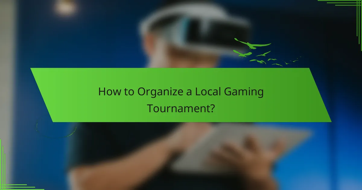 How to Organize a Local Gaming Tournament?