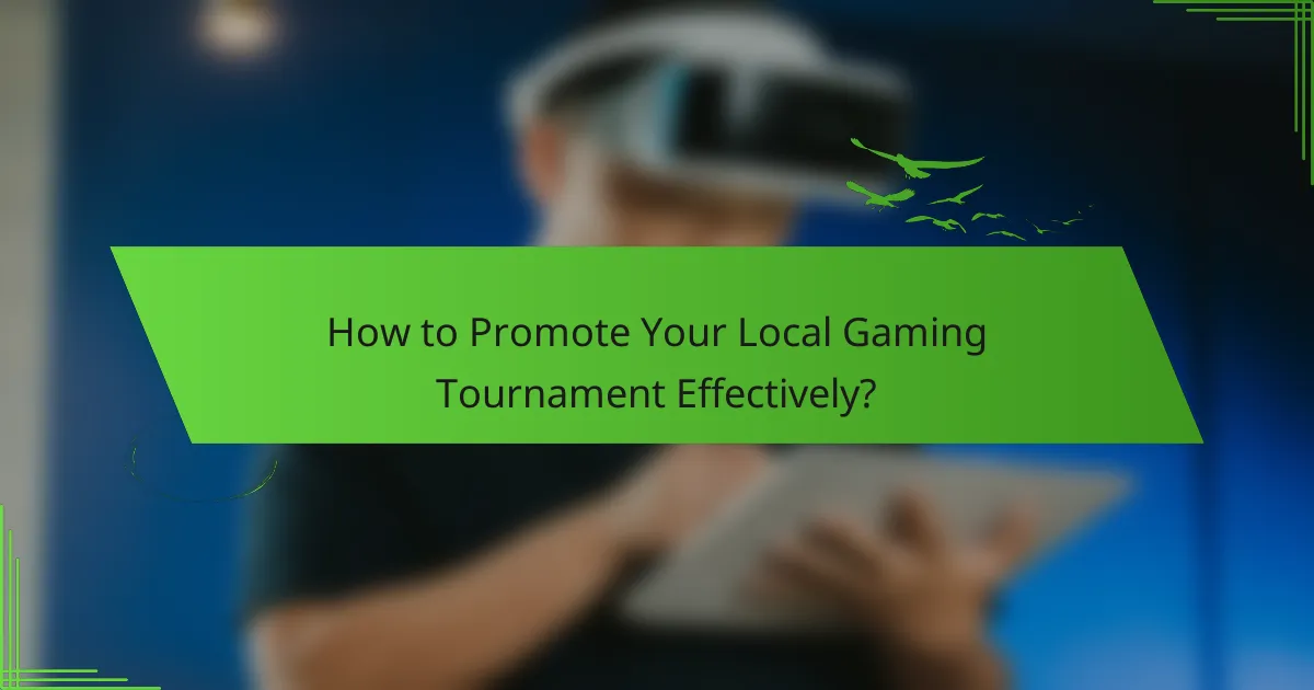 How to Promote Your Local Gaming Tournament Effectively?