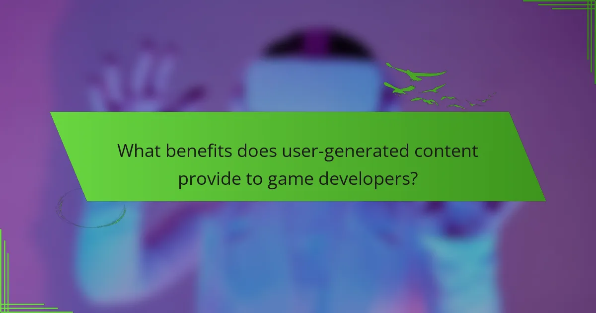 What benefits does user-generated content provide to game developers?