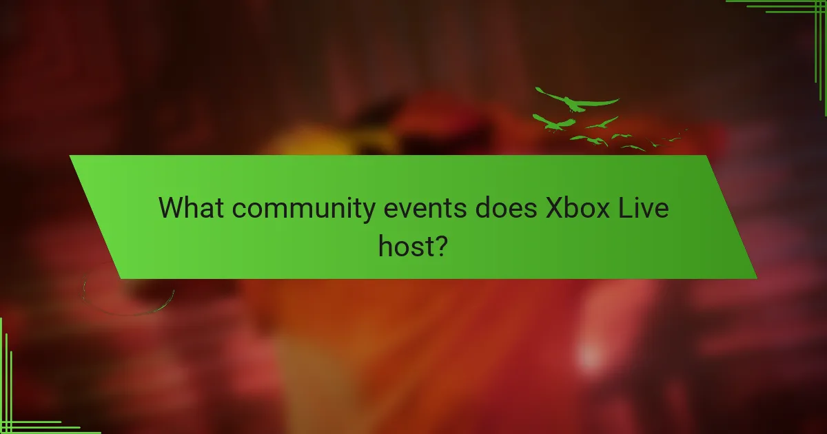 What community events does Xbox Live host?