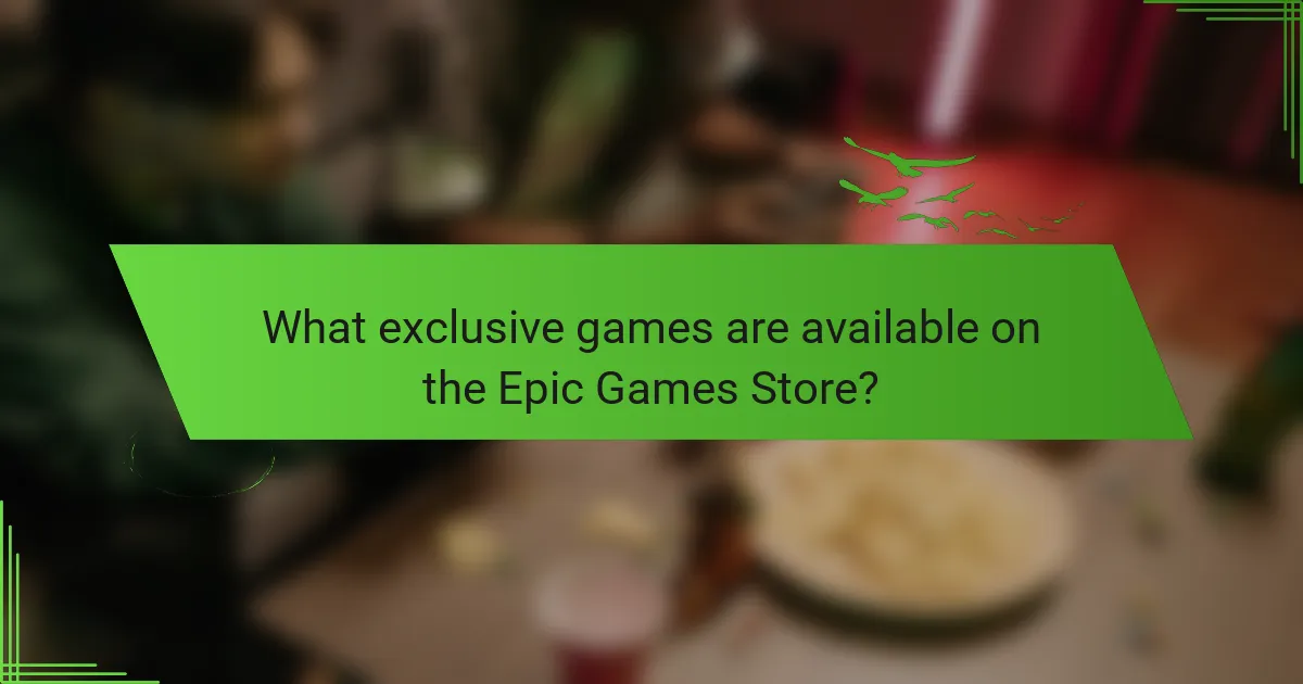 What exclusive games are available on the Epic Games Store?
