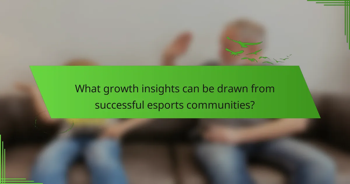 What growth insights can be drawn from successful esports communities?