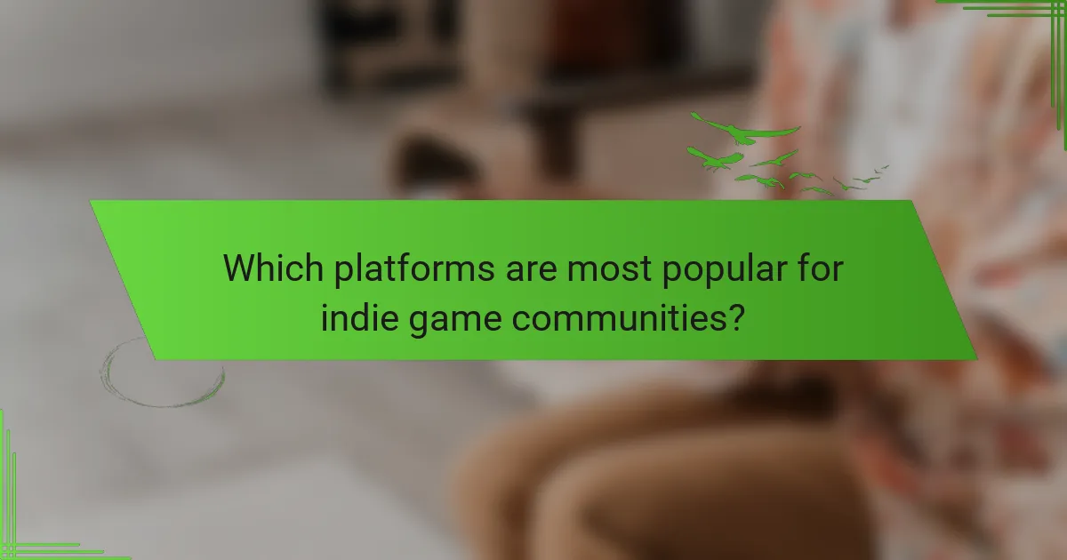 Which platforms are most popular for indie game communities?