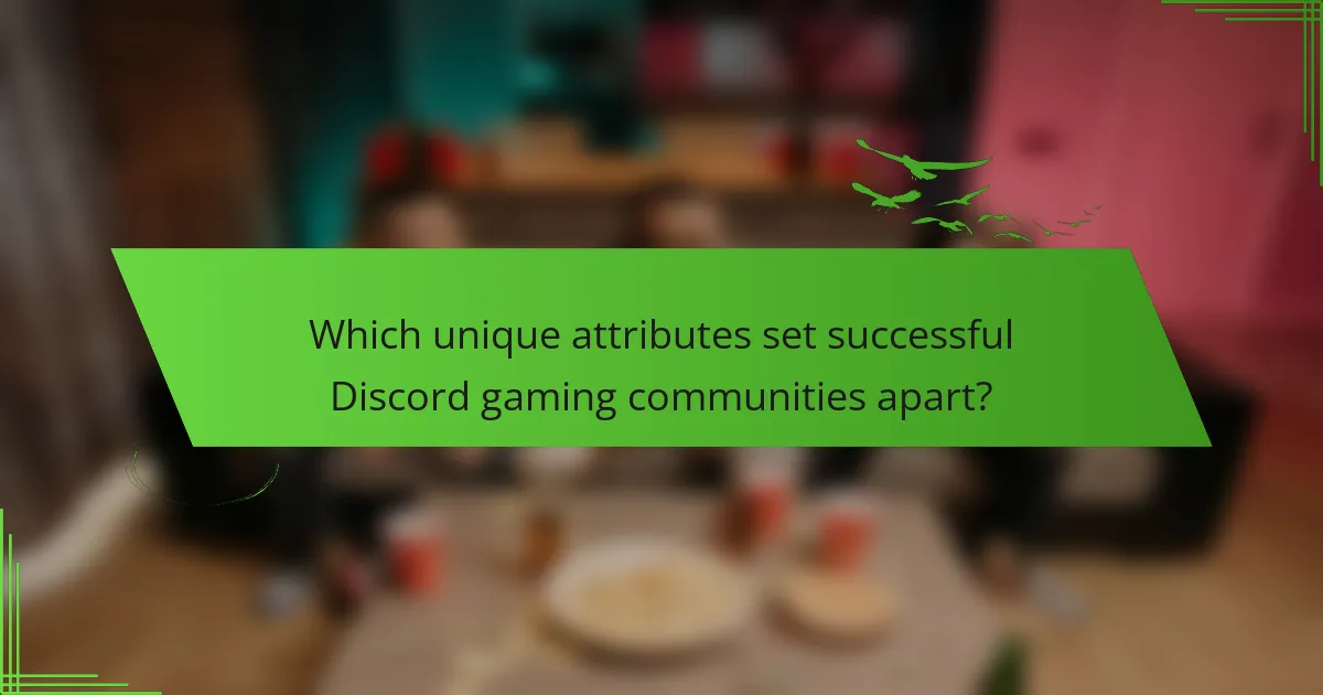 Which unique attributes set successful Discord gaming communities apart?
